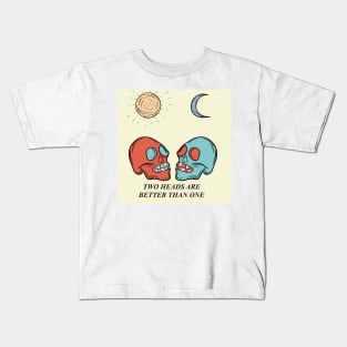 Two heads are better than one Kids T-Shirt